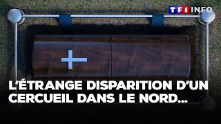 L’étrange disparition d’un cercueil dans le nord｜TF1 INFO [upl. by Ttehc181]