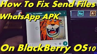 How To Fix Send Files WhatsApp on BlackBerry OS10 [upl. by Nwahsor193]