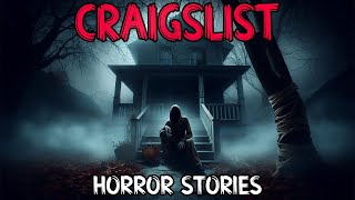 8 TRUE Disturbing Craigslist Horror Stories [upl. by Nomis]