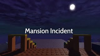 Mansion Incident [upl. by Walter]