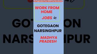 Work from Home Jobs in Gotegaon Narsinghpur Madhya Pradesh [upl. by Yddur]