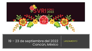 Lanzamiento Foro SVRI 2022 [upl. by Puglia]