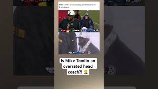 Is Mike Tomlin An Overrated Head Coach 😬 nfl football shorts [upl. by Frisse]