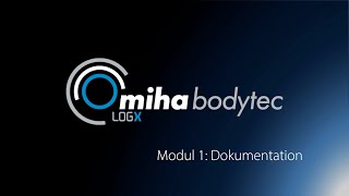 DE miha bodytec LogX  Modul 1 Dokumentation [upl. by Knowles198]