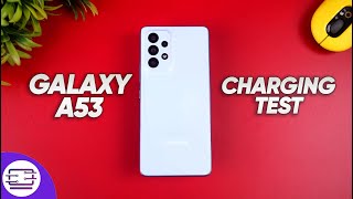 Samsung Galaxy A53 Charging Test 🔋 25W Fast Charger ⚡⚡ [upl. by Enyt222]