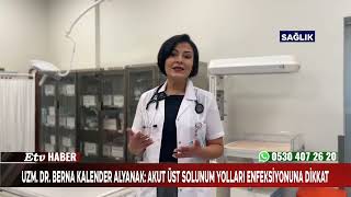 Uzm Dr Berna Kalender Alyanak Akut Üst Solunum Yolları Enfeksiyonuna Dikkat [upl. by Eilasor375]