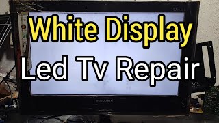 🔥🔥White Display led tv Repair  No Display white Screen Repairing🔥🔥 [upl. by Noach511]