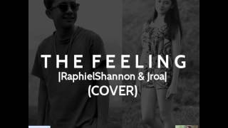 The Feeling Jroa and RaphielShannon [upl. by Erej]