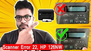 HP MFP 126NW Printers Scanner Error 22 Solution  Calibrating Error  Initializing Error Hindi [upl. by Endor542]