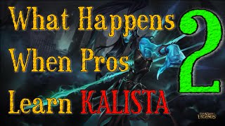 What Happens When Pros Try To Learn KALISTA 2 [upl. by Aohsoj]