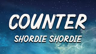 Shordie Shordie  Counter Lyrics [upl. by Eolc]