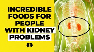 5 Incredible Foods For People With Kidney Problems [upl. by Pedaias235]