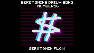 Daily Serotonin Song 16  Serotonin Flow [upl. by Misti839]