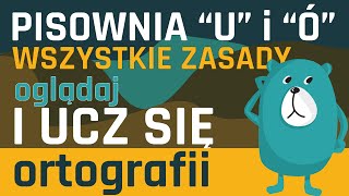 Pisownia quotUquot i quotÓquot WSZYSTKIE ZASADY [upl. by Enialahs]