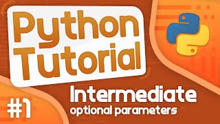 Intermediate Python Tutorial 1  Optional Parameters [upl. by Petrie]