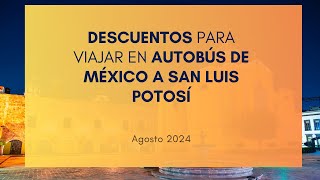 Descuentos Autobuses México San Luis Potosí [upl. by Katherin928]