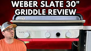 The NEW Weber Slate 30quot Griddle HIGHLY Requested REVIEW [upl. by Maidy525]