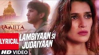 Lambiyaan Si Judaiyaan With Lyrics  Raabta  Sushant Rajput Kriti Sanon  TSeries [upl. by Narrad]