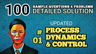 PROCESS DYNAMICS amp CONTROL  SOLUTION TO PROBLEM 01 UPDATED  100 SAMPLE PROBLEMS [upl. by Carlina]