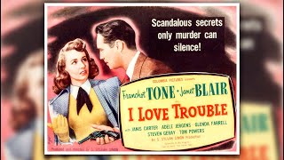 I Love Trouble 1948 Film Noir Franchot Tone Janet Blair [upl. by Andeee578]