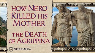 How Nero Killed His Mother The Death of Agrippina  A Tale from Ancient Rome [upl. by Naimad]