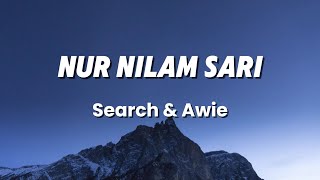 Nur Nilam Sari  Search amp Awie Lirik [upl. by Ishmael]