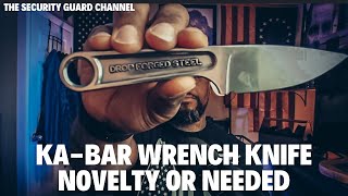 KA BAR WRENCH KNIFE NOVELTY OR NEEDED [upl. by Teddie754]