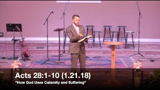 How God Uses Calamity and Suffering  Acts 28110 12118  Pastor Jordan Rogers [upl. by Ananna988]