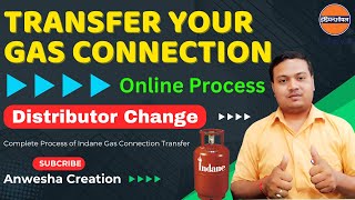 How to Transfer Gas Connection Online  Indane Gas Distributor Change Online  SDMS [upl. by Fan]