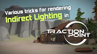 Various tricks for rendering Indirect Lighting in Traction Point [upl. by Bolen]