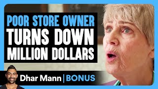 Poor STORE OWNER Turns Down MILLION DOLLARS  Dhar Mann Bonus [upl. by Kali517]