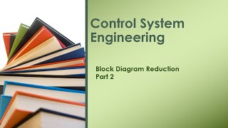 L2 Block diagram Reduction Method  Part2  Control System [upl. by Trudey256]