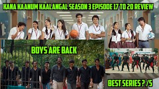 Kana Kaanum Kaalangal season 3 web series Epi 17 to 20 Review by fullblankAniruthSakthiVijay [upl. by Ahsain]