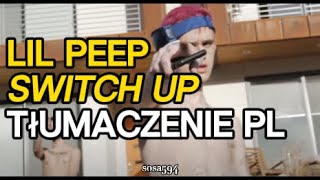 Lil Peep  Switch Up Lyrics Tłumaczenie PL [upl. by Kannan]