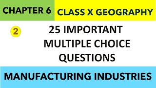 284  MCQs CHAPTER 6 Class10 GEOGRAPHY  MANUFACTURING INDUSTRIES  Sst Class 10 CHAPTER 6 PART 2 [upl. by Yuzik]