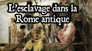 Lesclavage dans la Rome antique [upl. by Romeo]