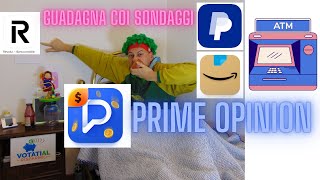 Prime Opinion Guadagna coi Sondaggi Retribuiti Buoni Amazon Nike saldo PayPal o Bonifico su Revolut [upl. by Nileuqay]