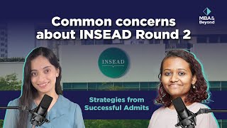 Common concerns about INSEAD Round 2 [upl. by Santana]