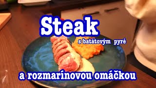 Steak s batátovým pyré a rozmarínovou omáčkou [upl. by Pollie]