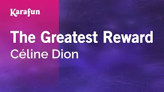 The Greatest Reward  Céline Dion  Karaoke Version  KaraFun [upl. by Desmond]