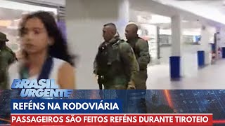 Passageiros são feitos reféns durante tiroteio na rodoviária Novo Rio  Brasil Urgente [upl. by Devlin]