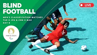 Blind Football  Mens Classification Matches TUR X JPN amp CHN X MAR  Day 8 [upl. by Ahsuoj]