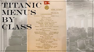 Titanic Menus By Class [upl. by Elyrpa]