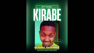 KIRABE SUGAR RHYMES OFFICIAL PRODUCED BY EMACO RECORDSAUDIO0761466995 [upl. by Aron]