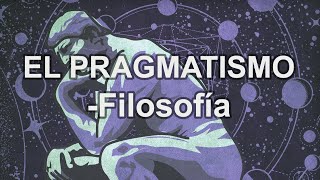 Pragmatismo  Filosofía  Educatina [upl. by Ymmaj]