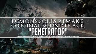 Demons Souls Remake Original Soundtrack  Penetrator Theme [upl. by Dyrraj]