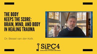 The Body Keeps the Score Brain Mind amp Body in Healing Trauma with Dr Bessel van der Kolk SiPC4 [upl. by Nipsirc]