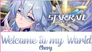 Honkai Star Rail  Robins SVA  Welcome to my World  wLyrics [upl. by Atinrehs]