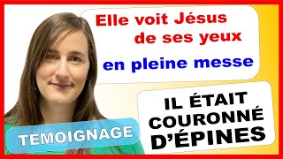 TÉMOIGNAGE ÉMOUVANT🥺 ELLE VOIT JÉSUS COURONNÉ D’ÉPINES À LA MESSE 🙏 Émission [upl. by Gassman]