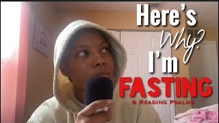 Here’s Why I’m FASTING and Reading PSALMS [upl. by Enelrihs273]